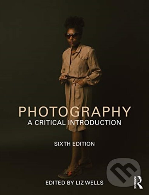 Kniha: Photography (Wells Liz). Routledge, 2021