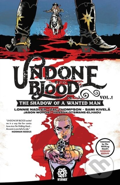 Kniha: Undone By Blood (Lonnie Nadler, Mike Marts a Zac Thompson). Aftershock Comics, 2020