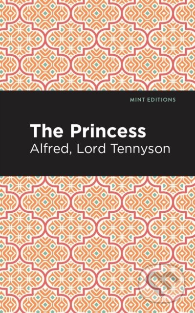 Kniha: The Princess (Alfred Lord Tennyson). Mint Editions, 2021