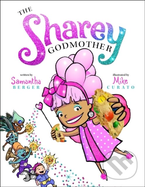 Kniha: The Sharey Godmother (Samantha Berger). St Martin's Press, 2021