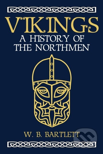 Kniha: Vikings (W. B. Bartlett). Amberley Publishing, 2019