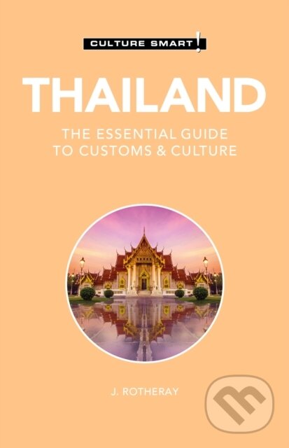 Kniha: Thailand - Culture Smart! (J. Rotheray). Kuperard, 2021
