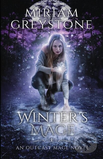 Kniha: Winter's Mage (Miriam Greystone). City Owl Press, 2018