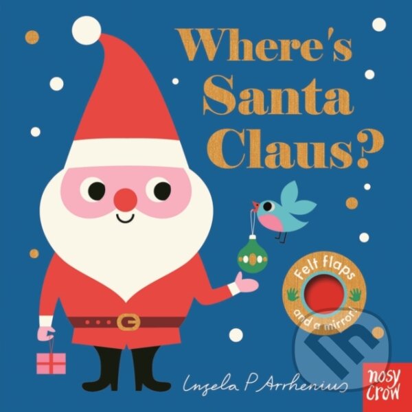 Kniha: Where's Santa Claus? (Ingela P Arrhenius). Nosy Crow, 2018