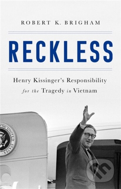 Kniha: Reckless (Robert K. Brigham). Public Affairs, 2018
