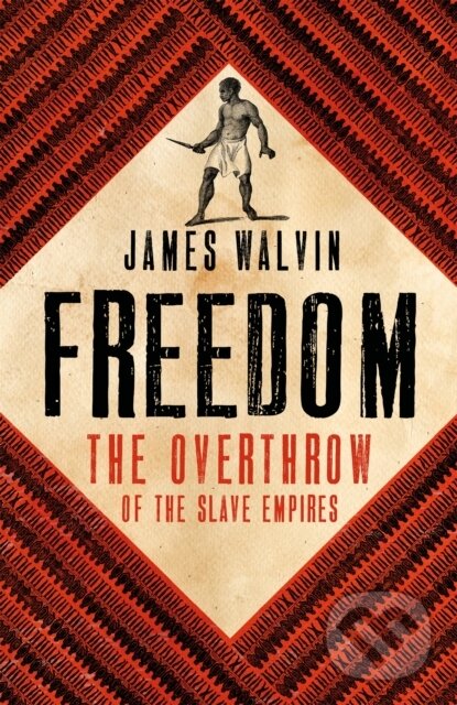 Kniha: Freedom (James Walvin). Robinson, 2019