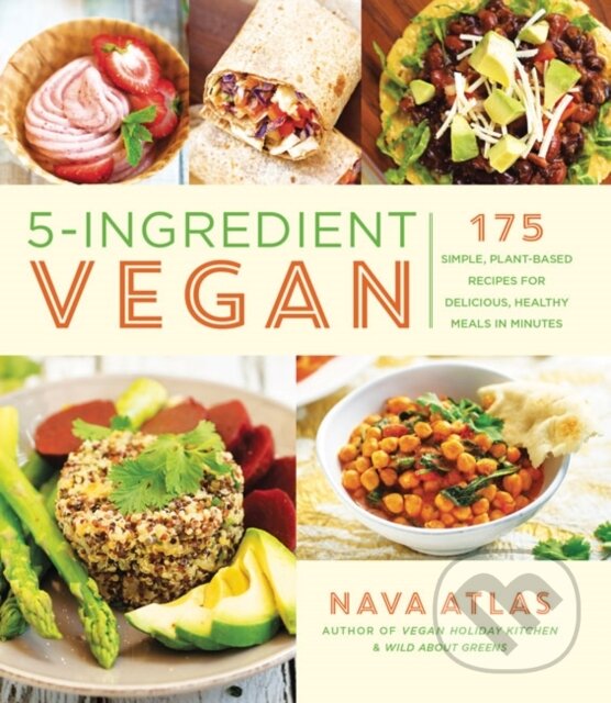 Kniha: 5-Ingredient Vegan (Nava Atlas). , 2019
