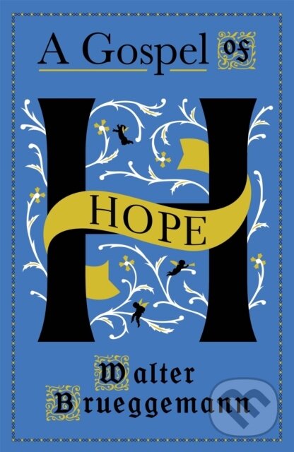 Kniha: A Gospel of Hope (Brueggemann Walter). Hodder Faith, 2019