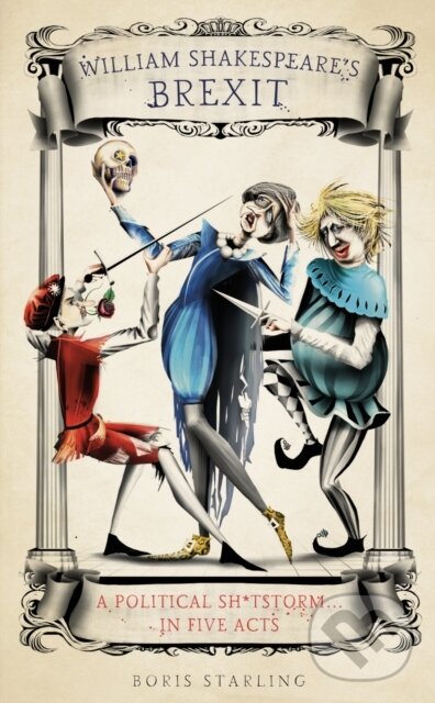 Kniha: William Shakespeare's Brexit (Boris Starling). Blink Publishing, 2019