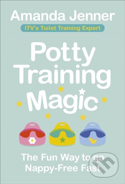 Kniha: Potty Training Magic (Amanda Jenner). Vermilion, 2019