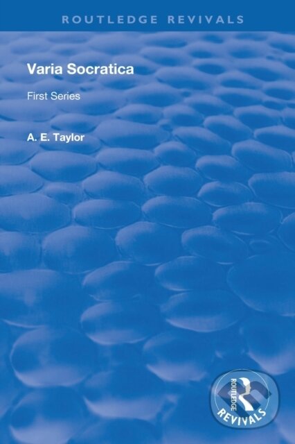 Kniha: Varia Socratica (A. E. Taylor). Routledge, 2020