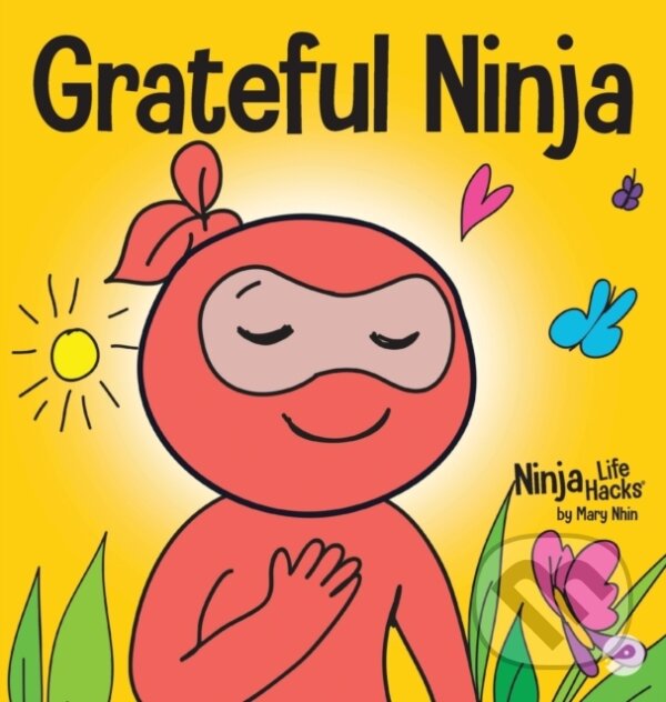 Kniha: Grateful Ninja (Mary Nhin). , 2020