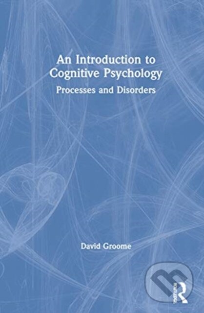 Kniha: An Introduction to Cognitive Psychology (Groome David). Routledge, 2021