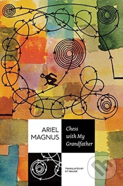 Kniha: Chess with My Grandfather (Ariel Magnus). Seagull Books London Ltd, 2021