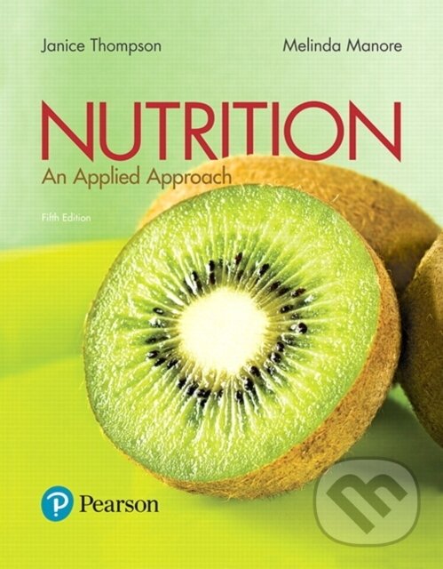 Kniha: Nutrition (Janice Thompson a Melinda Manore). Pearson, 2017