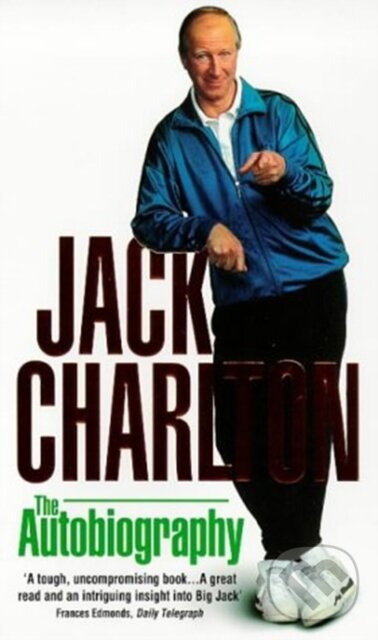 Kniha: Jack Charlton: The Autobiography (Charlton Jack). Corgi Books, 2017