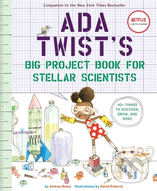Kniha: Ada Twist's Big Project Book for Stellar Scientists (Andrea Beaty). Abrams Books for young Readers, 2018