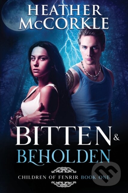 Kniha: Bitten & Beholden (Heather Mccorkle). City Owl Press, 2020