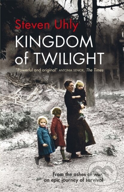 Kniha: Kingdom of Twilight (Steven Uhly). MacLehose Press, 2018