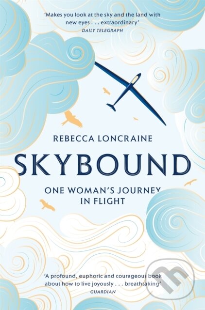 Kniha: Skybound (Rebecca Loncraine). Picador, 2019
