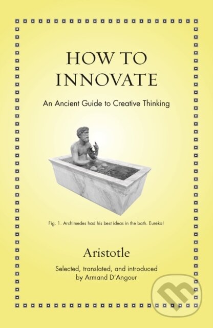 Kniha: How to Innovate (Aristotle). Princeton University Press, 2021