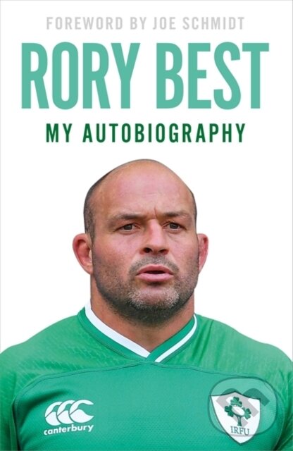Kniha: My Autobiography (Rory Best). Hodder and Stoughton, 2020