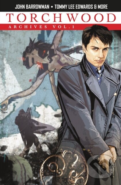 Kniha: Torchwood Archives Vol. 1 (Carole Barrowman a John Barrowman). , 2017