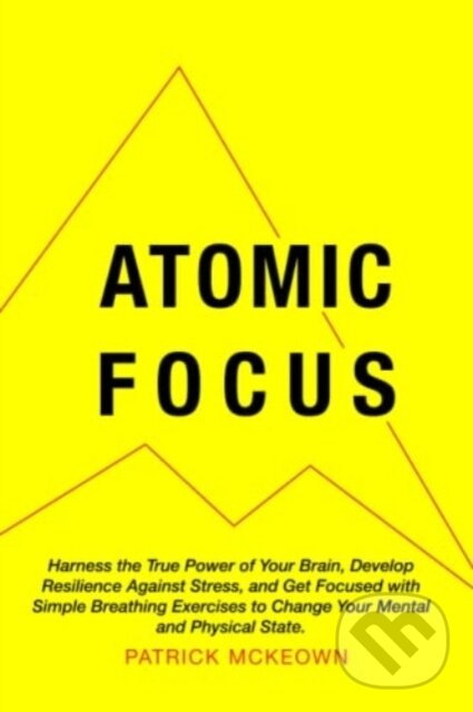 Kniha: Atomic Focus (Patrick Mckeown). OxyAt, 2021