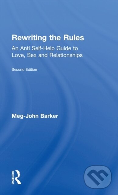Kniha: Rewriting the Rules (Meg-John Barker). Routledge, 2018