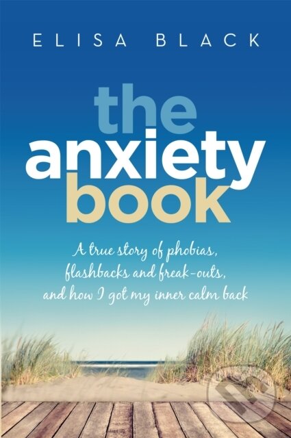 Kniha: The Anxiety Book (Elisa Black). Hachette Australia, 2017