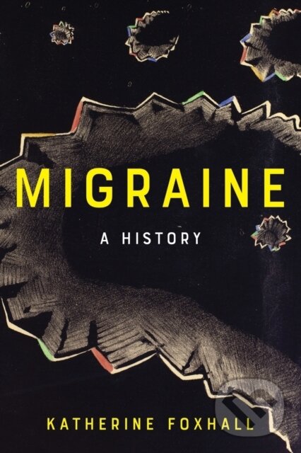 Kniha: Migraine (Katherine. Foxhall). Johns Hopkins University, 2019