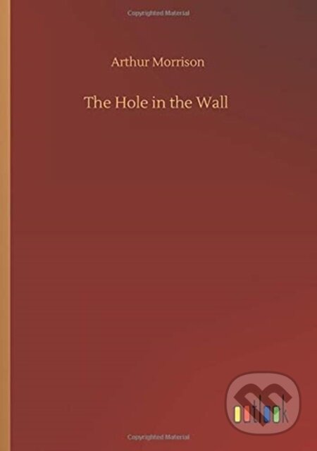 Kniha: The Hole in the Wall (Arthur Morrison). Outlook, 2020