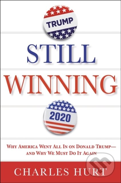 Kniha: Still Winning (Charles Hurt). Center Street, 2020