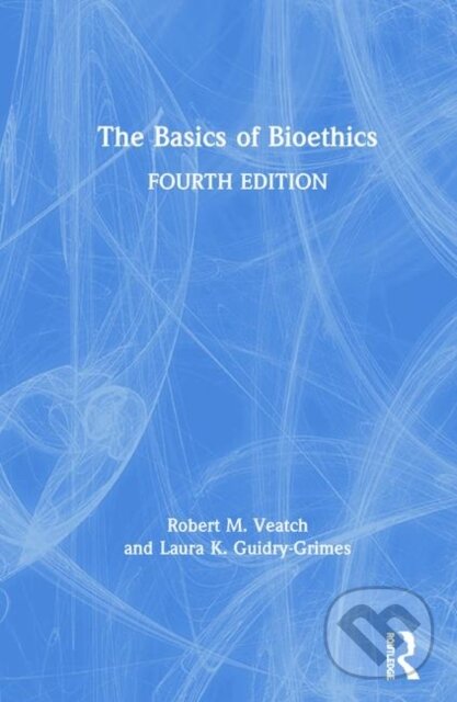 Kniha: The Basics of Bioethics (Laura K. Guidry-Grimes). Routledge, 2019