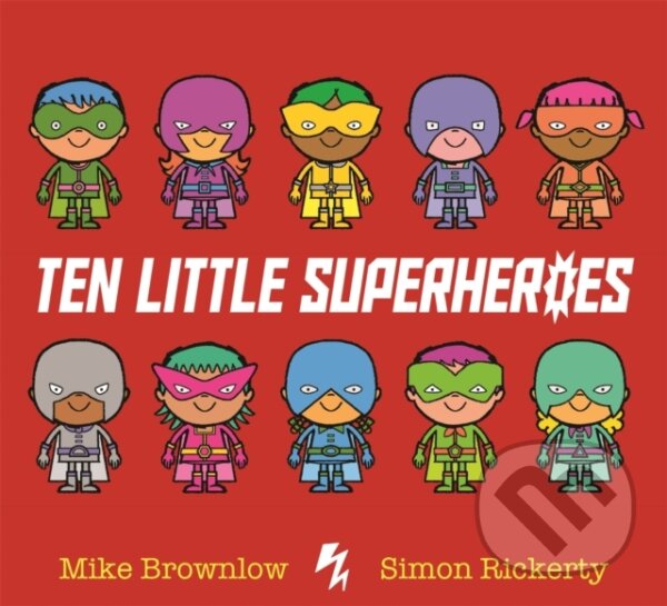 Kniha: Ten Little Superheroes (Mike Brownlow). Orchard, 2017