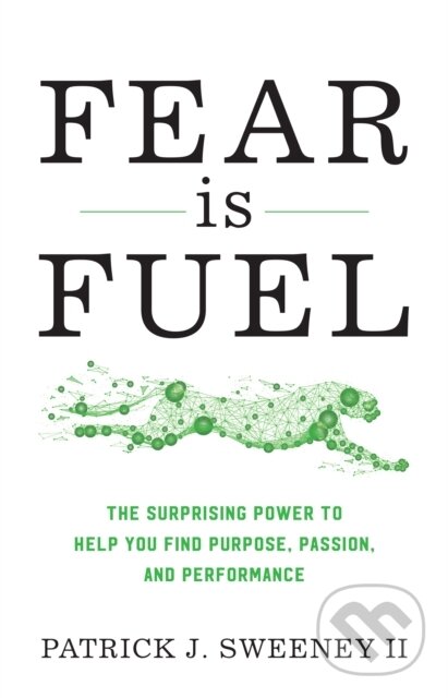 Kniha: Fear Is Fuel (Patrick Sweeney Ii). Rowman & Littlefield, 2020