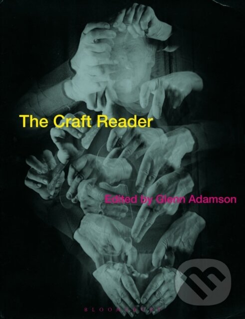 Kniha: The Craft Reader (Adamson Glenn). Bloomsbury, 2018