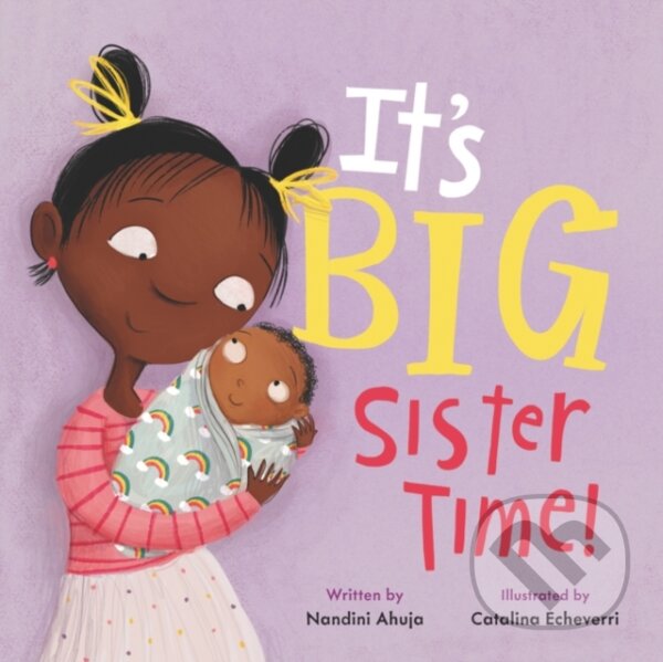 Kniha: It's Big Sister Time! (Nandini Ahuja). HarperCollins, 2021