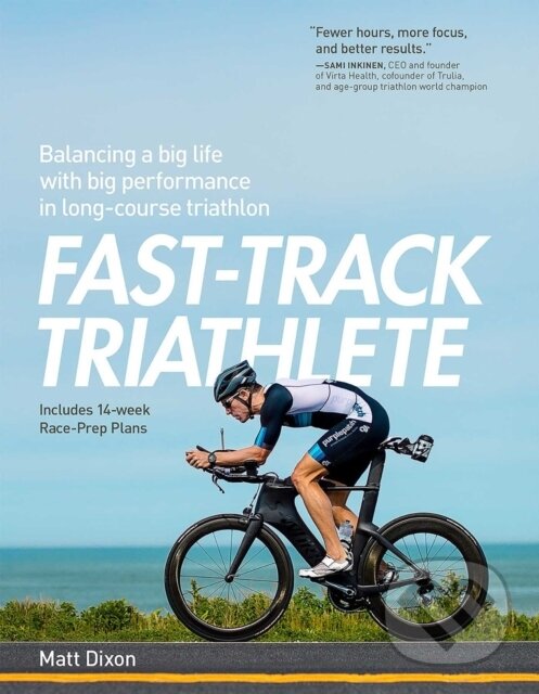 Kniha: Fast-Track Triathlete (Matt Dixon). Velopress, 2017