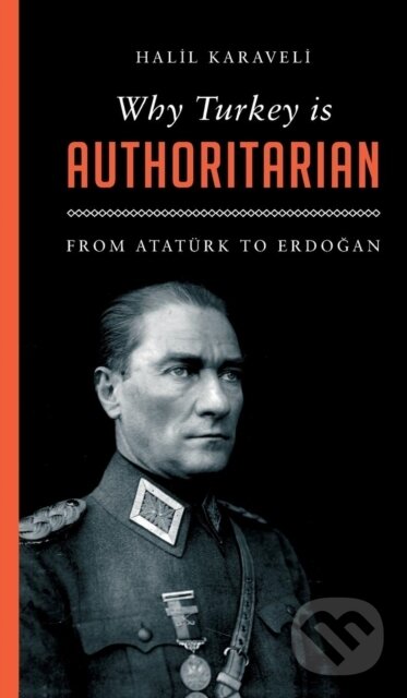 Kniha: Why Turkey is Authoritarian (Halil Karaveli). Pluto Press, 2018