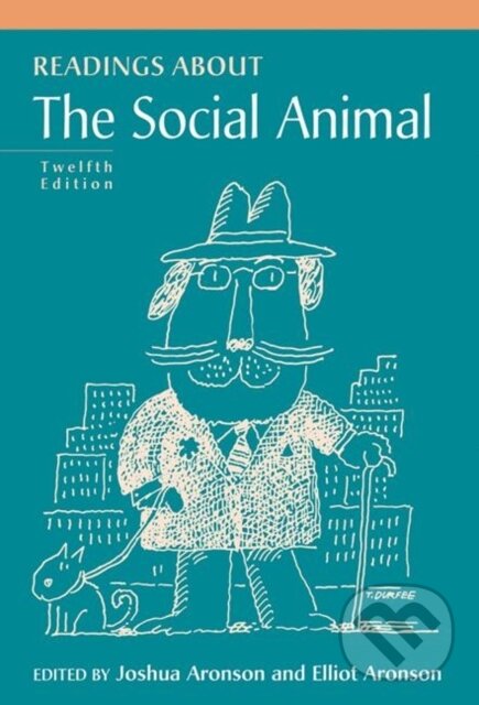Kniha: Readings About The Social Animal (Elliot Aronson a Joshua Aronson). Worth Publishers, 2019