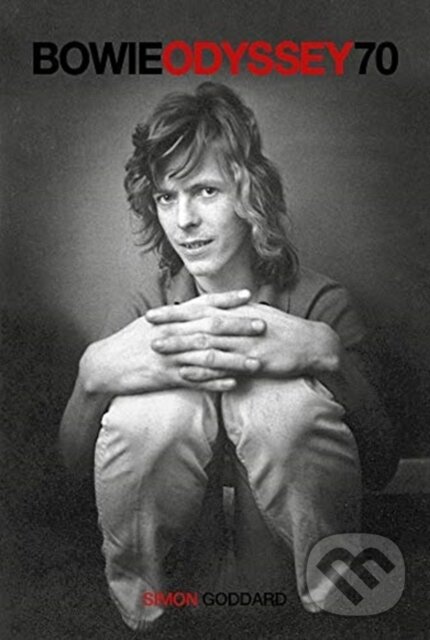 Kniha: Bowie Odyssey 70 (Simon Goddard). Omnibus Press, 2020
