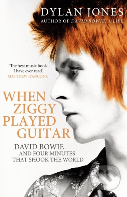 Kniha: When Ziggy Played Guitar (Dylan Jones). Windmill Books, 2018