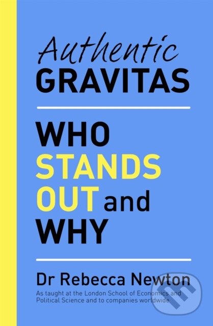 Kniha: Authentic Gravitas (Dr Rebecca Newton). Seven Dials, 2019