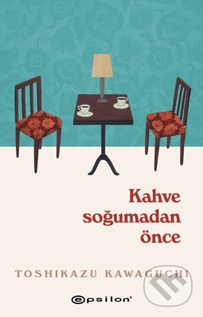 Kniha: Kahve Sogumadan ?nce (Toshikazu Kawaguchi a Asli Tun? Yilmazg??). , 2021