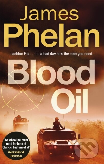 Kniha: Blood Oil (James Phelan). Constable, 2019