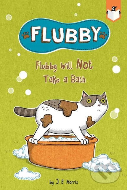Kniha: Flubby Will Not Take a Bath (J. E. Morris). , 2021