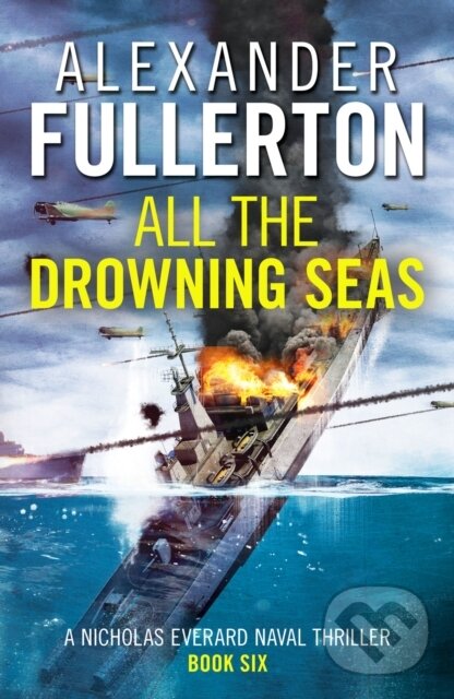 Kniha: All the Drowning Seas (Alexander Fullerton). Canelo, 2021