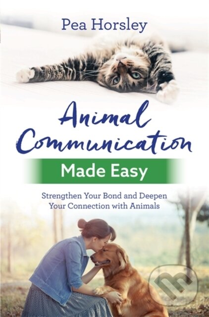 Kniha: Animal Communication Made Easy (Pea Horsley). Hay House, 2018