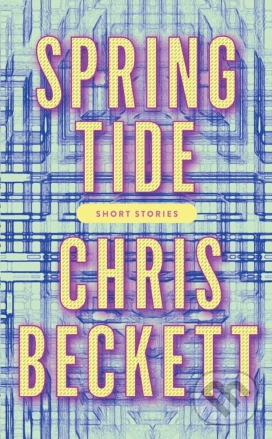 Kniha: Spring Tide (Beckett Chris). Corvus, 2018